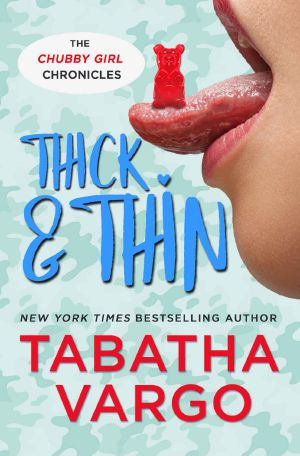 [Chubby Girl Chronicles 03] • Thick & Thin